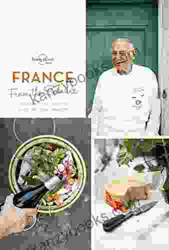 From The Source France: Authentic Recipes From The People That Know Them The Best (Lonely Planet)