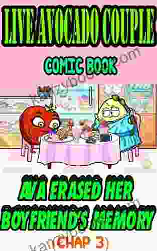 Live Avocado Couple Comic Book: AVA ERASED HER BOYFRIEND S MEMORY Chap 3