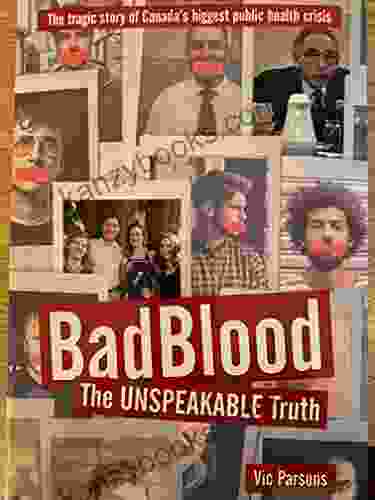 Bad Blood: The Unspeakable Truth