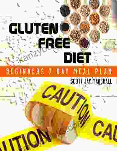 Gluten Free Diet: Beginners 7 Day Meal Plan (Gluten Free Fitness Mastery 5)