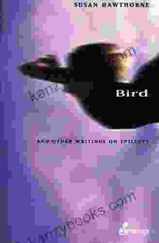 Bird: And Other Writings Susan Hawthorne