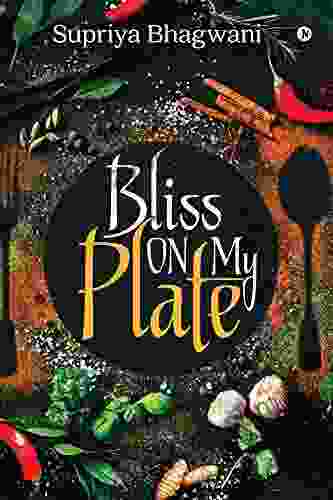 Bliss On My Plate Supriya Bhagwani