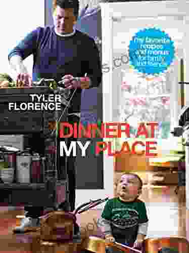 Dinner At My Place Tyler Florence