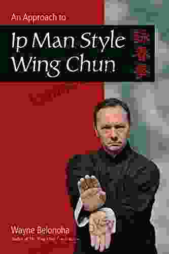 An Approach To Ip Man Style Wing Chun