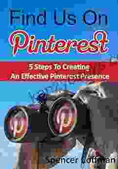 Find Us On Pinterest: 5 Steps To Creating An Effective Pinterest Presence