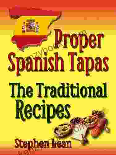 Proper Spanish Tapas The Traditional Recipes
