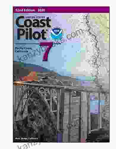 2024 U S Coast Pilot 7: Pacific Coast California 52nd Edition