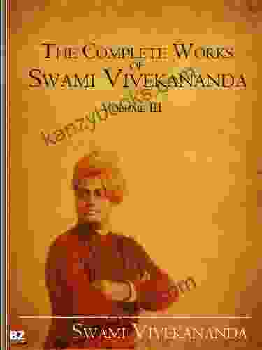 The Complete Works Of Swami Vivekananda (Volume 3)