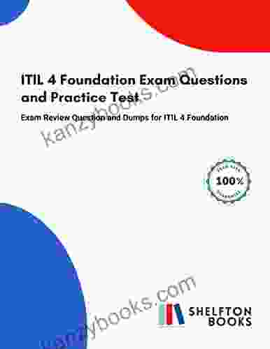 ITIL 4 Foundation Exam Questions And Practice Test: Exam Review Question And Dumps For ITIL 4 Foundation