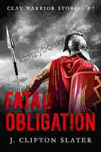 Fatal Obligation (Clay Warrior Stories 7)
