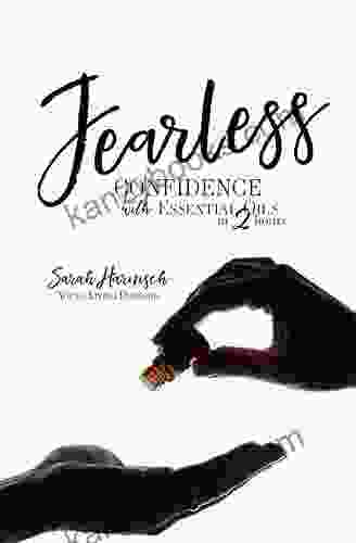 Fearless: Confidence With Essential Oils In 2 Hours