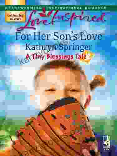 For Her Son S Love: A Fresh Start Family Romance (A Tiny Blessings Tale 2)