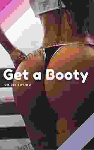 Get A Booty Or Die Trying: Booty Workout EBook