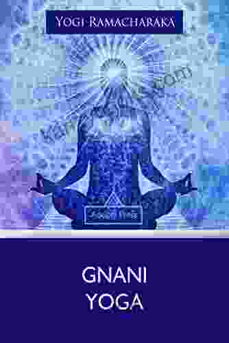 Gnani Yoga (Yoga Elements) Yogi Ramacharaka