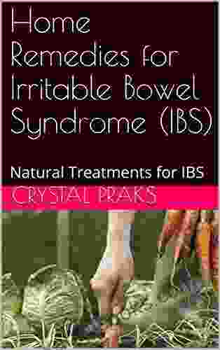 Home Remedies For Irritable Bowel Syndrome (IBS): Natural Treatments For IBS