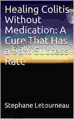 Healing Colitis Without Medication: A Cure That Has A 98% Success Rate