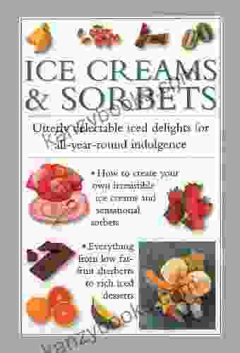 Ice Creams Sorbets (The Cook S Kitchen 8)