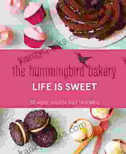 The Hummingbird Bakery Life Is Sweet: 100 Original Recipes For Happy Home Baking