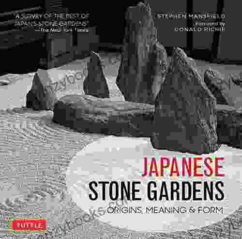 Japanese Stone Gardens: Origins Meaning Form