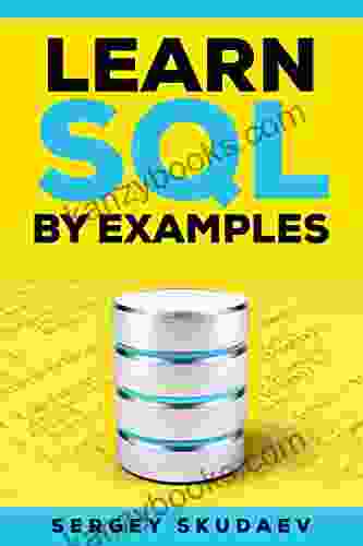 Learn SQL By Examples: Examples Of SQL Queries And Stored Procedures For MySQL And Oracle Databases