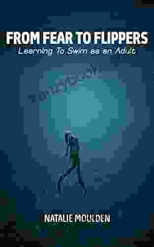 From Fear To Flippers: Learning To Swim As An Adult