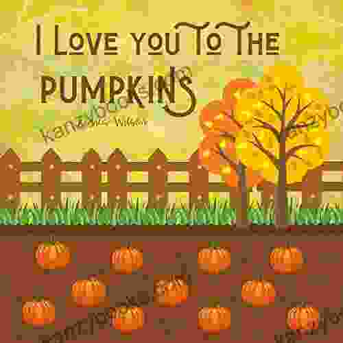 I Love You To The Pumpkins