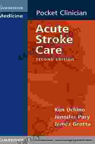 Acute Stroke Care (Cambridge Pocket Clinicians)