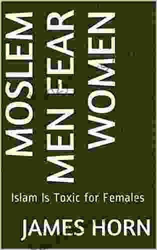 Moslem Men Fear Women: Islam Is Toxic For Females