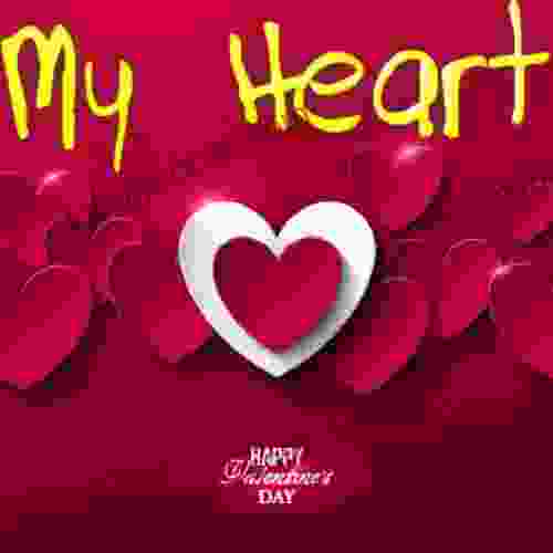 Valentines Day : My Heart (Great For Someone You Love)
