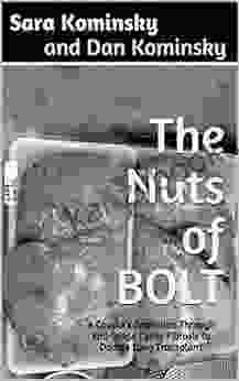 The Nuts Of BOLT: A Couple S Transition Through End Stage Cystic Fibrosis To Double Lung Transplant