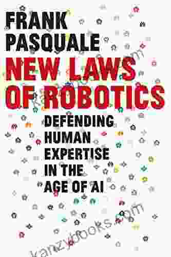 New Laws Of Robotics: Defending Human Expertise In The Age Of AI