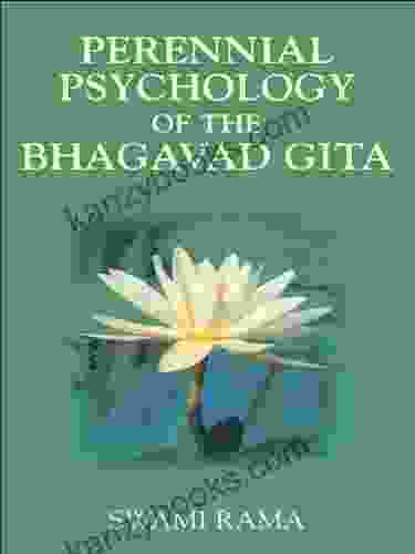 Perennial Psychology Of The Bhagavad Gita