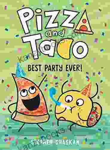 Pizza And Taco: Best Party Ever
