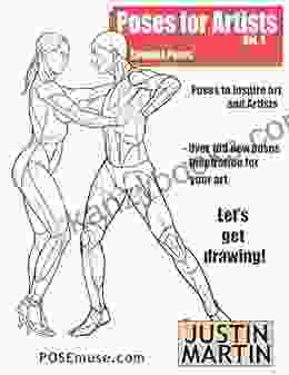 Poses For Artists Volume 4 Couples Poses: An Essential Reference For Figure Drawing And The Human Form (Inspiring Art And Artists)