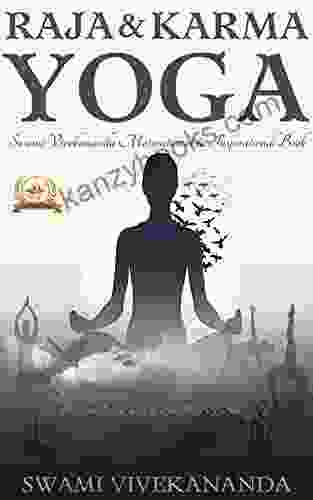 Raja Yoga Karma Yoga: Swami Vivekananda Motivational Inspirational