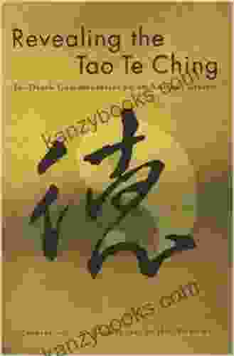 Revealing The Tao Te Ching