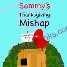 Sammy S Thanksgiving Mishap (Sammy Bird)