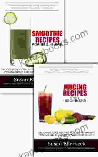 Smoothie Recipes Bundle: Smoothie Recipes For Beginners / Juicing Recipes For Beginners
