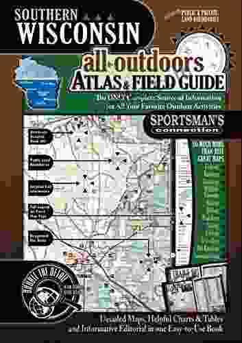 Southern Wisconsin All Outdoors Atlas Field Guide