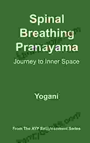 Spinal Breathing Pranayama Journey To Inner Space (AYP Enlightenment 2)