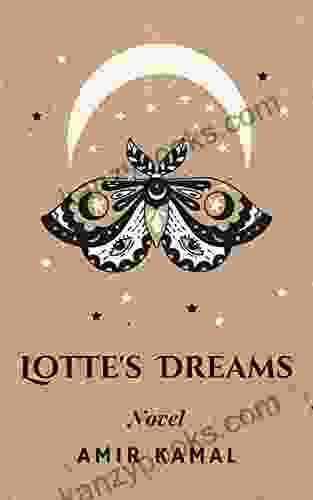 Lotte S Dreams : Novel