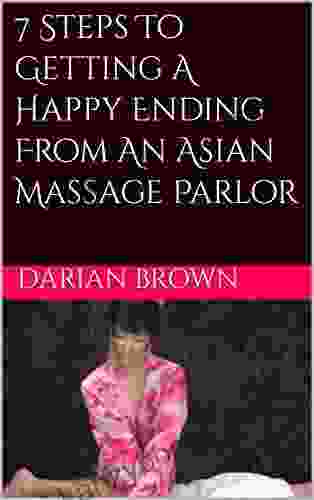 7 Steps To Getting A Happy Ending From An Asian Massage Parlor