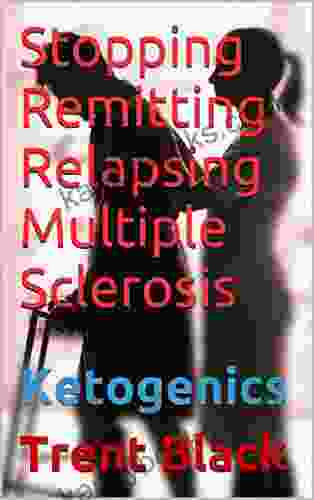 Stopping Remitting Relapsing Multiple Sclerosis: Ketogenics