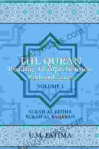 The Quran Reading Comprehension Workbook Series: Volume 1: Surah Al Fatiha And Surah Al Baqarah