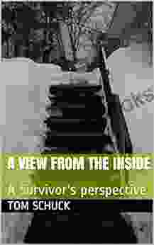 A View From The Inside: A Survivor S Perspective (Reformatted