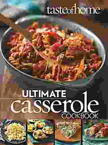 Taste Of Home Ultimate Casserole Cookbook (Taste Of Home Ultimate Series)
