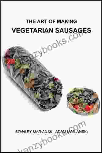 The Art Of Making Vegetarian Sausages