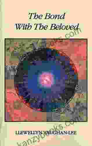 The Bond With The Beloved: The Inner Relationship Of The Lover And The Beloved
