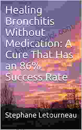 Healing Bronchitis Without Medication: A Cure That Has An 86% Success Rate