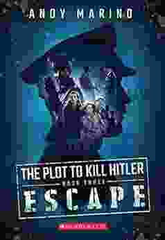 The Escape (The Plot To Kill Hitler #3)